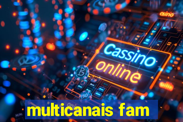 multicanais fam